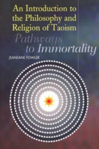 Kniha Introduction to the Philosophy and Religion of Taoism Jeaneane Fowler