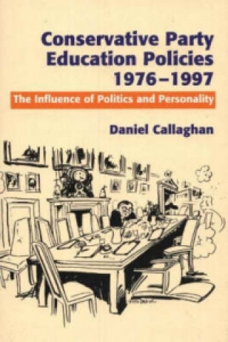 Libro Conservative Party Education Policies, 1976-1979 Daniel Callaghan