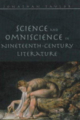 Könyv Science and Omniscience in Nineteenth Century Literature Jonathan Taylor