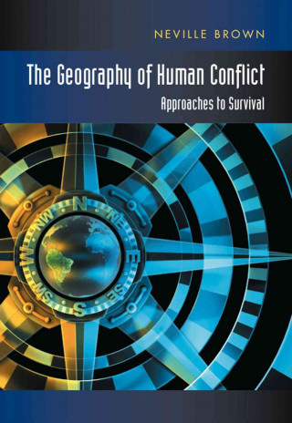 Carte Geography of Human Conflict Neville Brown
