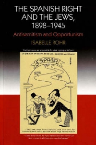 Buch Spanish Right and the Jews, 1898-1945 Isabelle Rohr