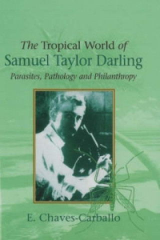 Knjiga Tropical World of Samuel Taylor Darling E Chaves Carballo