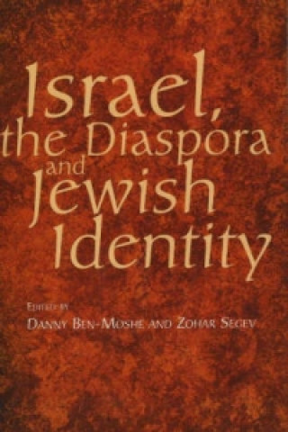 Kniha Israel, the Diaspora and Jewish Identity Danny Ben-Moshe