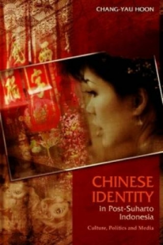 Carte Chinese Identity in Post-Suharto Indonesia Chang Yau Hoon