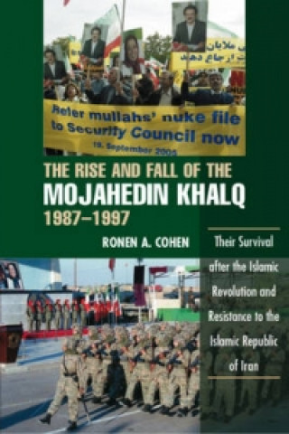 Kniha Rise and Fall of the Mojahedin Khalq, 1987-1997 Ronen A Cohen