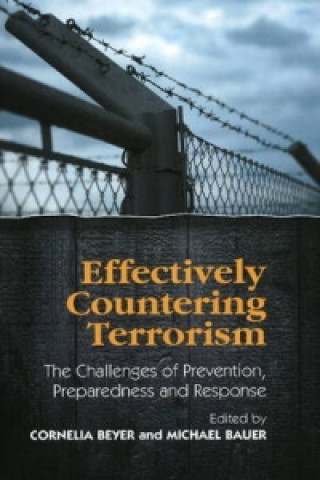 Knjiga Effectively Countering Terrorism Cornelia Beyer