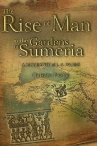 Carte Rise of Man in the Gardens of Sumeria (HB@PB PRICE) Christine Preston