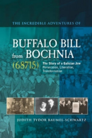 Könyv Incredible Adventures of Buffalo Bill from Bochnia (68715) Judith Tydor Baumel Schwartz