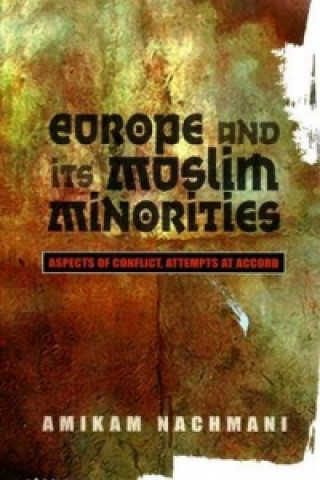 Kniha Europe and Its Muslim Minorities Amikam Nachmani