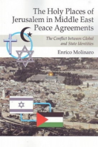 Kniha Holy Places of Jerusalem in Middle East Peace Agreements Enrico Molinaro