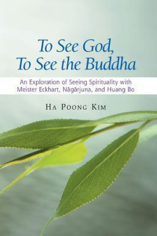 Könyv To See God, To See the Buddha Ha Poong Kim