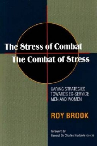 Knjiga Stress of Combat -- The Combat of Stress (Updated 2010 Edition) Roy Brook