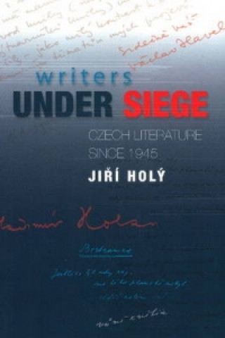 Kniha Writers Under Siege Jiří Holý