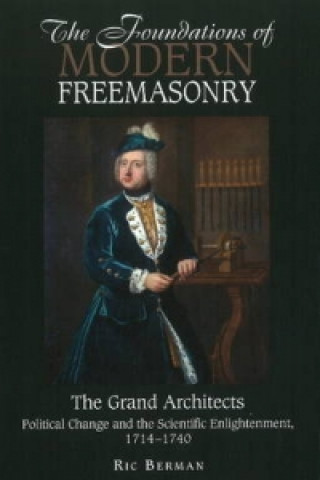 Kniha Foundations of Modern Freemasonry Ric Berman