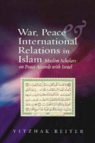 Książka War, Peace & International Relations in Islam Yitzhak Reiter