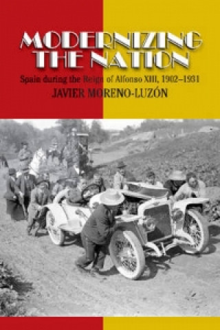 Kniha Modernizing the Nation Javier Moreno-Luzón