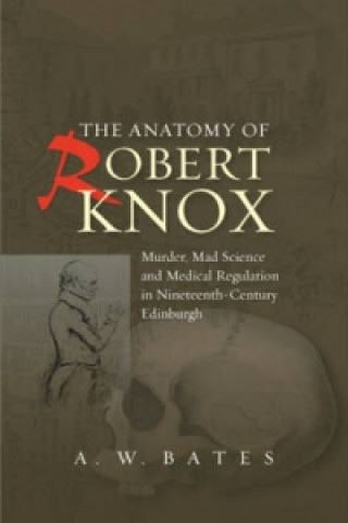 Książka Anatomy of Robert Knox A W Bates