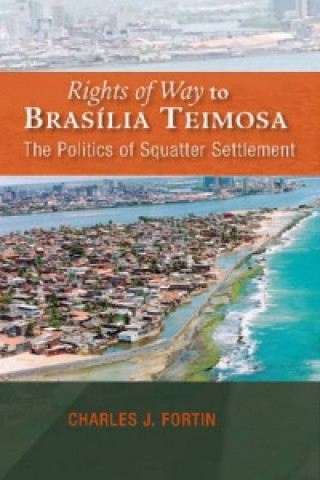 Book Rights of Way to Brasilia Teimosa Charles J Fortin