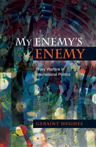 Buch My Enemy's Enemy Geraint Hughes