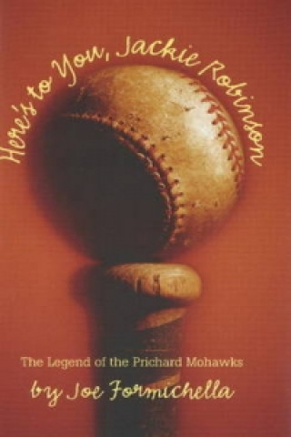 Книга Here's to You, Jackie Robinson Joe Formichella