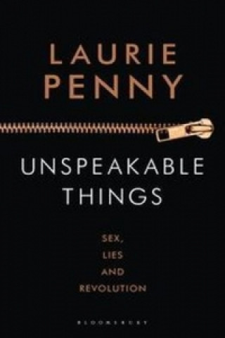 Kniha Unspeakable Things Laurie Penny