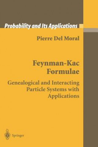 Book Feynman-Kac Formulae Pierre del Moral