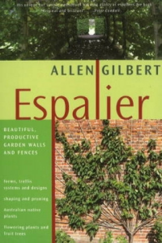 Könyv Espalier Allen Gilbert