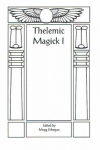 Kniha Aleister Crowley & Thelemic Magick Mogg Morgan