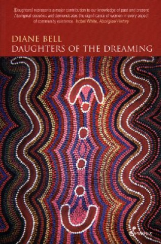 Kniha Daughters of the Dreaming Diane Bell