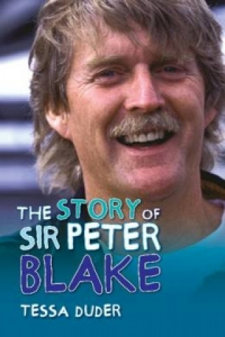 Kniha Story of Sir Peter Blake, the Tessa Duder