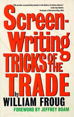 Kniha Screenwriting Tricks of the Trade William Froug