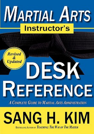 Könyv Martial Arts Instructor's Desk Reference Kim H. Sang