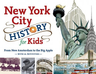 Kniha New York City History for Kids Richard Panchyk