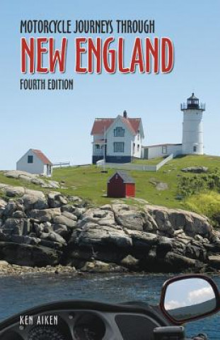 Книга Motorcycle Journeys Through New England Ken Aiken