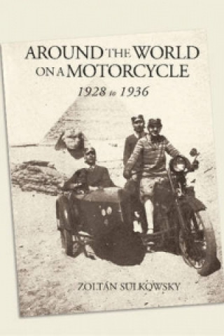 Kniha Around the World on a Motorcycle Zoltán Sulkowsky