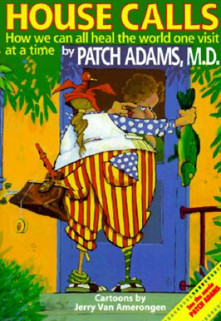 Kniha House Call Patch Adams M D