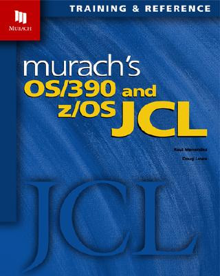 Kniha Murach's OS/390 & Z/OS Jcl Doug Lowe