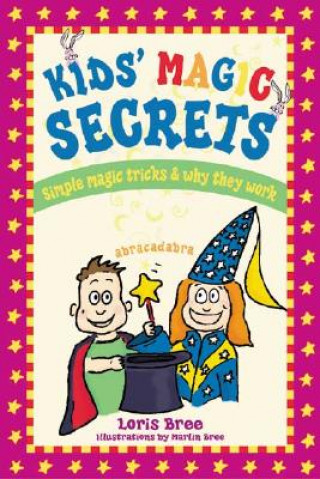 Kniha Kids' Magic Secrets Loris Bree