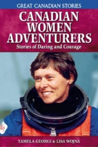 Livre Canadian Women Adventurers Tamela Georgi