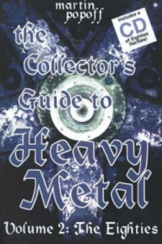 Könyv Collector's Guide to Heavy Metal, Volume 2 Martin Popoff
