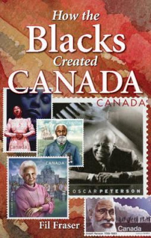 Carte How the Blacks Created Canada Fil Fraser