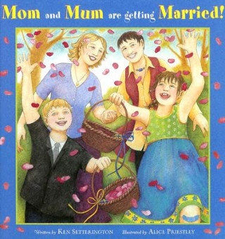 Книга Mom and Mum are Getting Married Ken Setterington