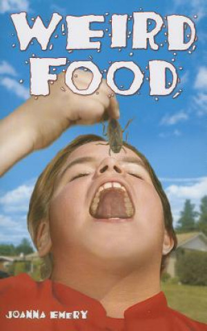 Kniha Weird Food Joanna Emery
