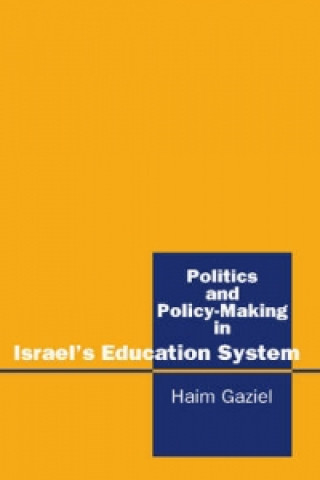 Book Politics and Policy-Making in Israel's Education System Haim Gaziel