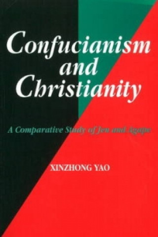 Knjiga Confucianism and Christianity Xinzhong Yao