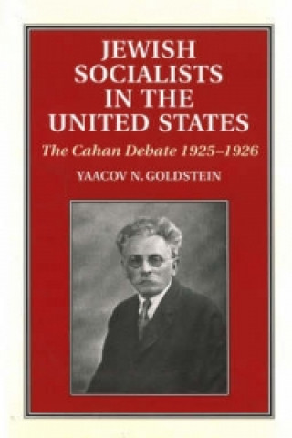 Книга Jewish Socialists in the United States Yaacov N Goldstein