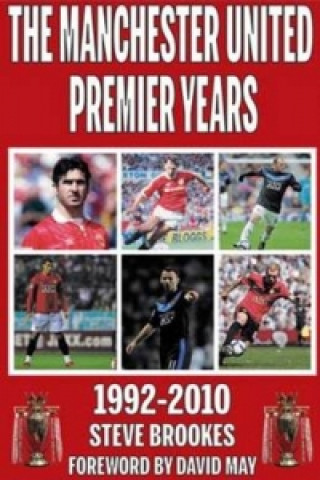 Книга Manchester United Premier Years Steve Brookes