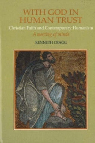 Kniha With God in Human Trust Kenneth Cragg