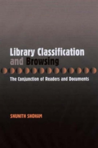 Kniha Library Classification and and Browsing Snunith Shoham
