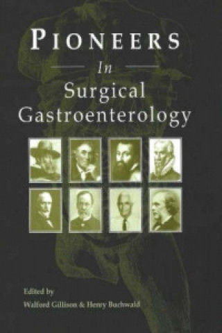 Könyv Pioneers in Surgical Gastroenterology Henry Buchwald